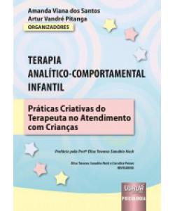 Terapia Analítico-Comportamental Infantil - Práticas Criativas do Terapeuta no Atendimento com Crianças